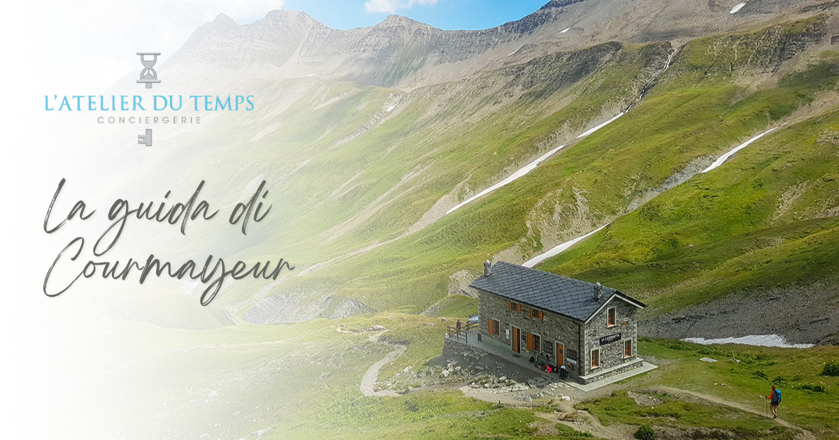 Courmayeur Guide | Things to Do | Atelier Du Temps