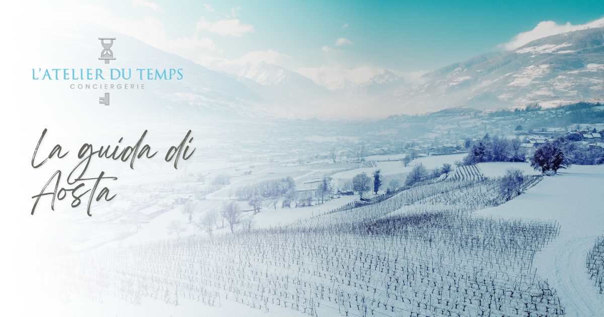 Aosta Ultimate Guide Winter Short Term Rentals Atelier Du Temps